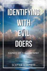Identifying with Evil Doers: Inspired By