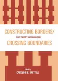 Constructing Borders/Crossing Boundaries