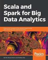 Scala and Spark for Big Data Analytics