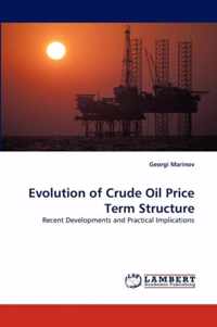 Evolution of Crude Oil Price Term Structure
