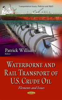 Waterborne & Rail Transport of U.S. Crude Oil
