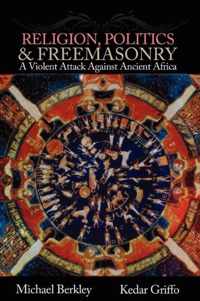Religion, Politics, and Freemasonry