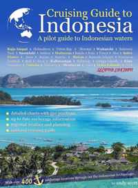 Cruising Guide to Southeast Asia Volume II: Papua New Guinea, Indonesia, Singapore & the Malacca Strait to Phuket