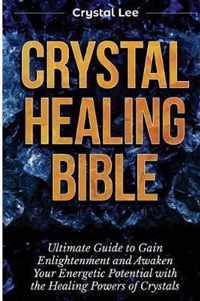 Crystal Healing Bible