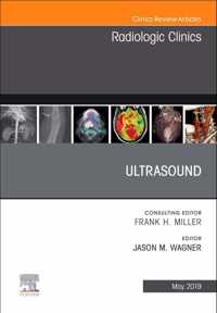 Ultrasound, An Issue of Radiologic Clinics of North America
