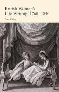 British Women s Life Writing 1760 1840