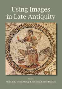 Using Images in Late Antiquity