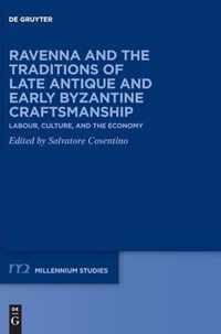 Ravenna and the Traditions of Late Antique and Early Byzantine Craftsmanship