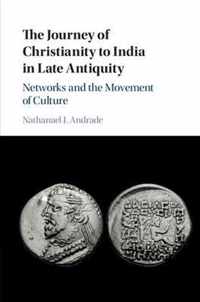 The Journey of Christianity to India in Late Antiquity