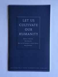 Let us cultivate our humanity