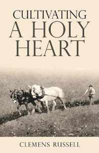 Cultivating a Holy Heart