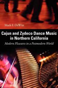 Cajun and Zydeco Dance Music in Northern California