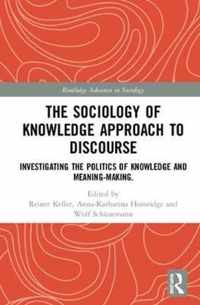 The Sociology of Knowledge Approach to Discourse