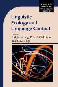 Linguistic Ecology and Language Contact