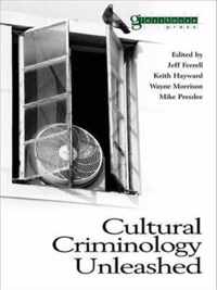 Cultural Criminology Unleashed