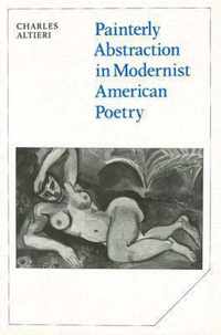Painterly Abstraction in Modernist American Poetry