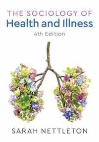 The Sociology of Health and Illness