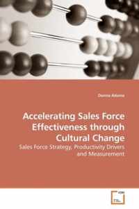 Accelerating Sales Force Effectiveness through Cultural Change