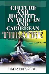 Culture and Identity in African and Caribbean Theatre