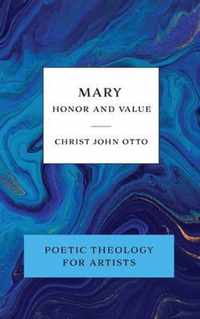 Mary, Honor and Value