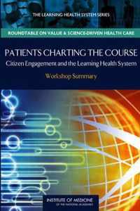 Patients Charting the Course: Citizen Engagement and the Learning Health System