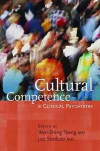 Cultural Competence in Clinical Psychiatry