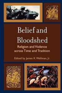 Belief and Bloodshed