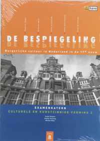 De bespiegeling / Burgerlijke cultuur in Nederland in de 17e eeuw / deel Examenkatern