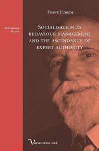 Socialisation as behaviour management and the ascendancy of expert authority