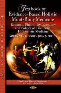 Textbook on Evidence-Based Holistic Mind-Body Medicine
