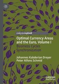 Optimal Currency Areas and the Euro Volume I
