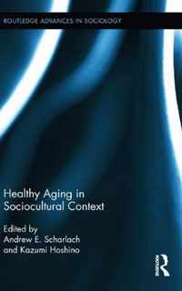 Healthy Aging in Sociocultural Context