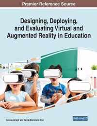 Designing, Deploying, and Evaluating Virtual and Augmented Reality in Education