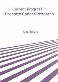 Current Progress in Prostate Cancer Research