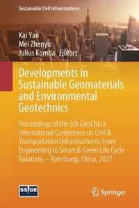 Developments in Sustainable Geomaterials and Environmental Geotechnics: Proceedings of the 6th GeoChina International Conference on Civil & Transportation Infrastructures