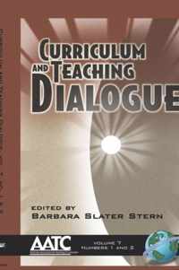 Curriculum And Teaching Dialogue Volume 7, Numbers 1 And 2