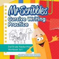 Mr Scribbles - Cursive Writing Practice 2nd Grade Handwriting Workbook Vol 1