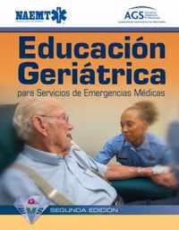 Educacion Geriatrica Para Servicios de Emergencias Medicas, Segunda Edicion