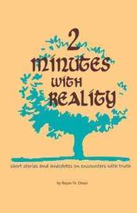 Two Minutes with Reality