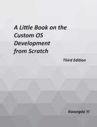 A Little Book on Custom OS Development from Scratch