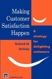 Making Customer Satisfaction Happen