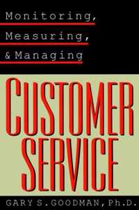 Monitoring, Measuring And Managing Customer Service