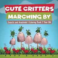 Cute Critters Marching By Insects and Arachnids Coloring Book 7 Year Old