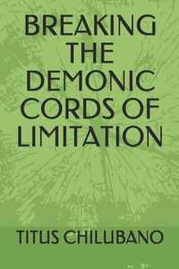 Breaking the Demonic Cords of Limitation