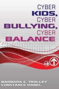 Cyber Kids, Cyber Bullying, Cyber Balance