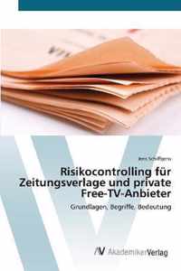 Risikocontrolling fur Zeitungsverlage und private Free-TV-Anbieter