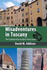 Misadventures in Tuscany