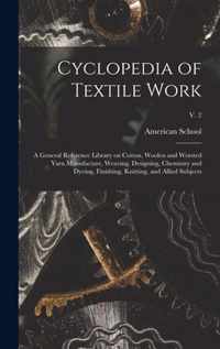 Cyclopedia of Textile Work