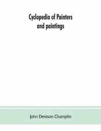 Cyclopedia of painters and paintings