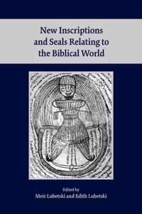 New Inscriptions and Seals Relating to the Biblical World